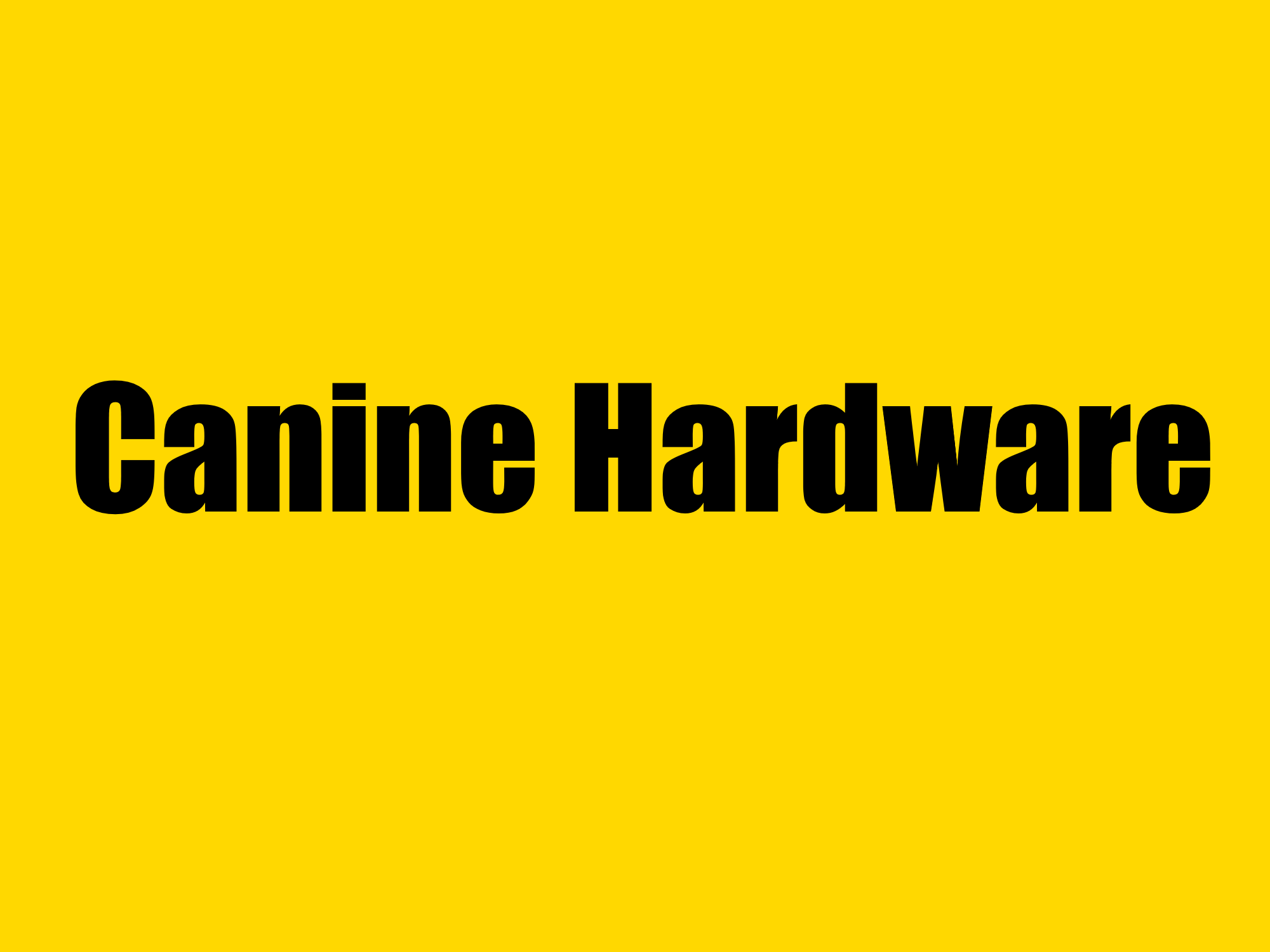 Canine Hardware